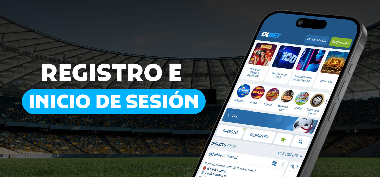 Registro e inicio de sesión en 1xbet 